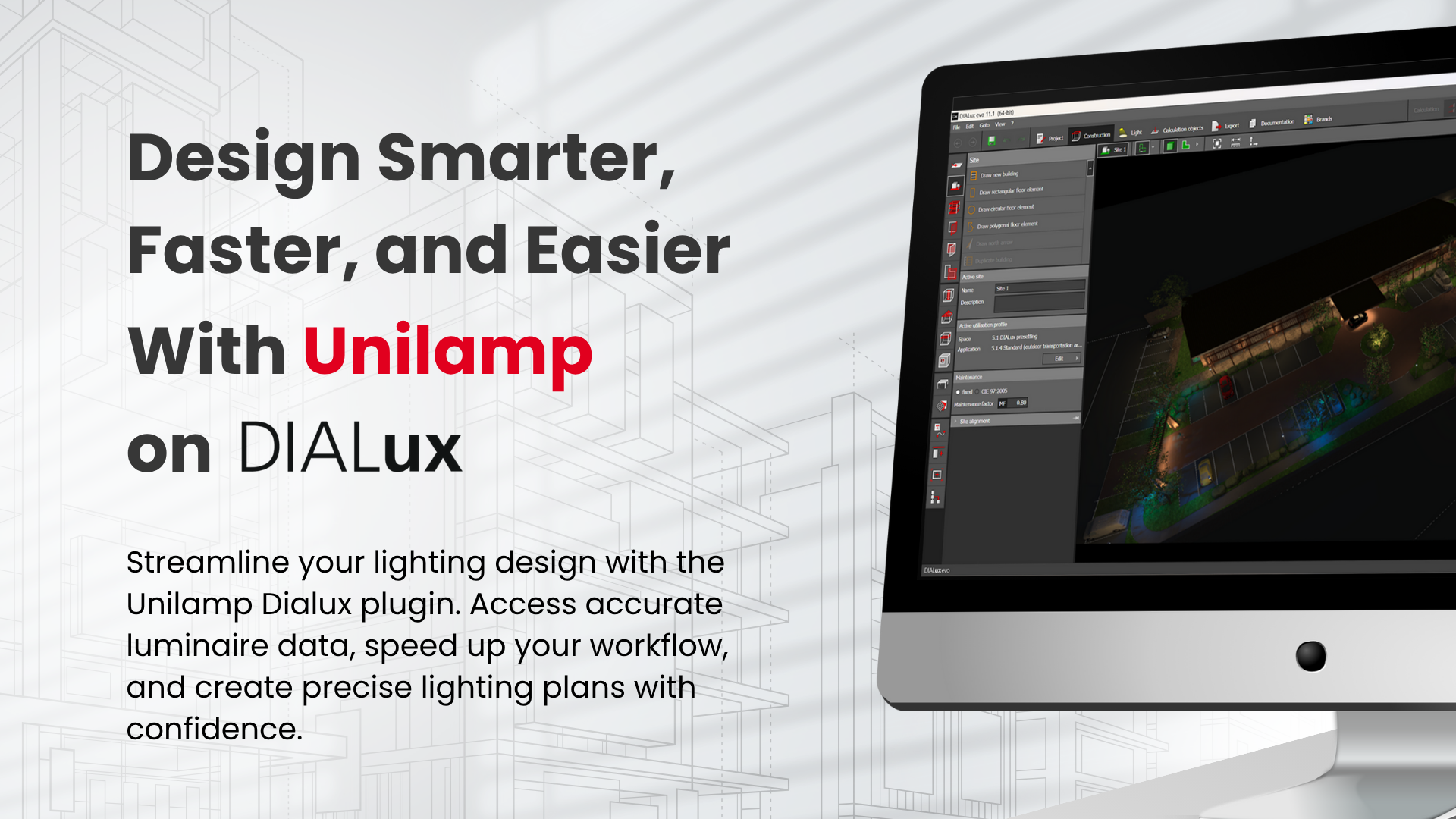 Unilamp DIALux plugin for faster lighting design with accurate luminaire data on computer screen