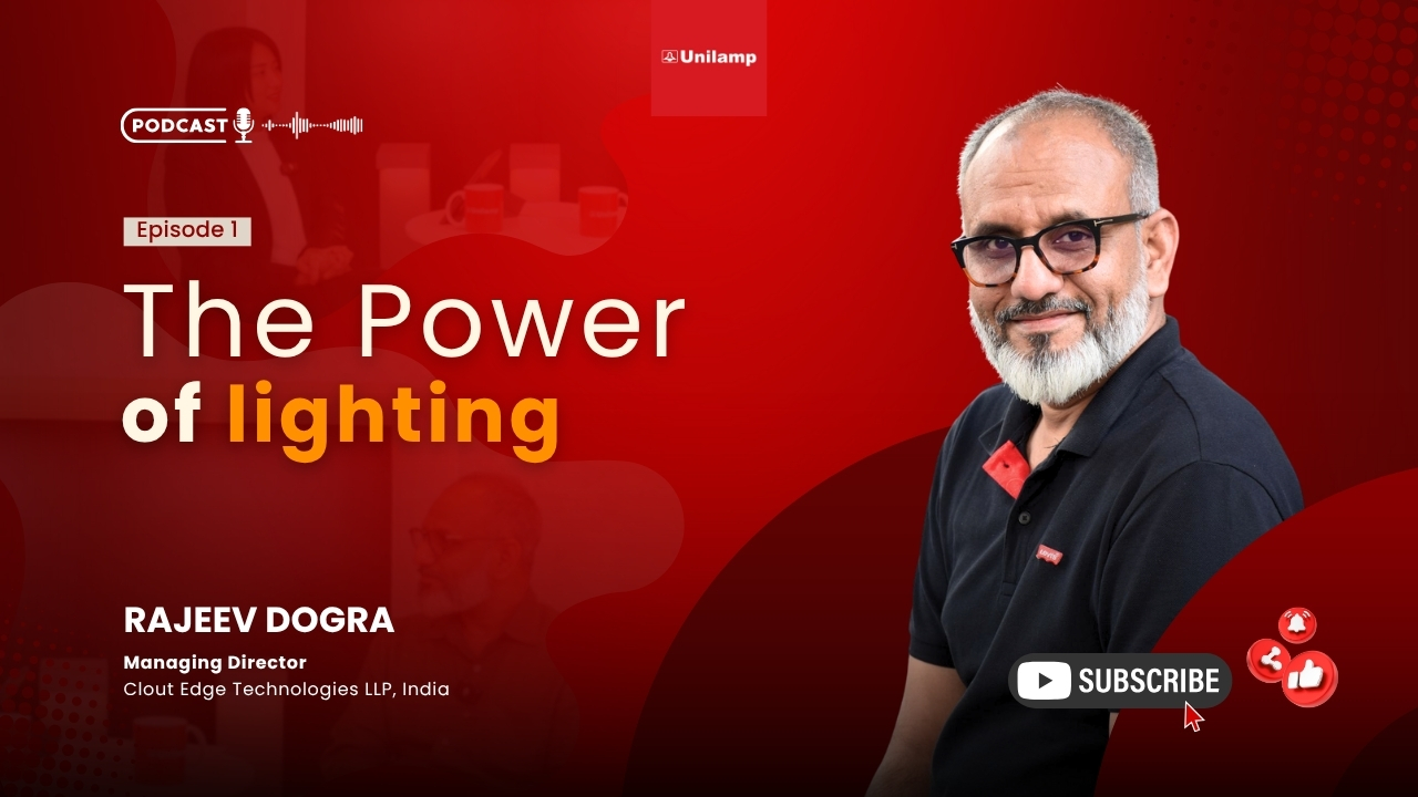 Rajeev Dogra discusses outdoor lighting solutions on Unilamp podcast The Power of Lighting